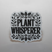Plant Whisperer Sticker