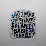 No Time for Nonsense Sticker