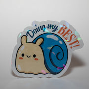 Doing My Best Snail Sticker