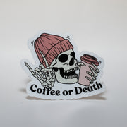 Coffee or Death Sticker