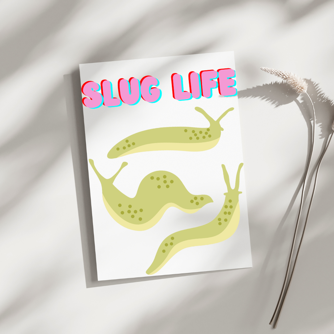 Slug Life - Blank Greeting Card - Urban Sprouts
