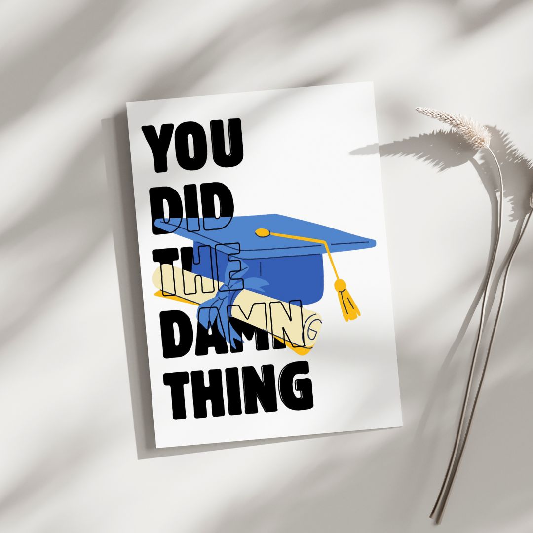 You Did The Damn Thing - Blank Greeting Card - Urban Sprouts