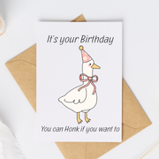 You can Honk if you want to - Blank Greeting Card
