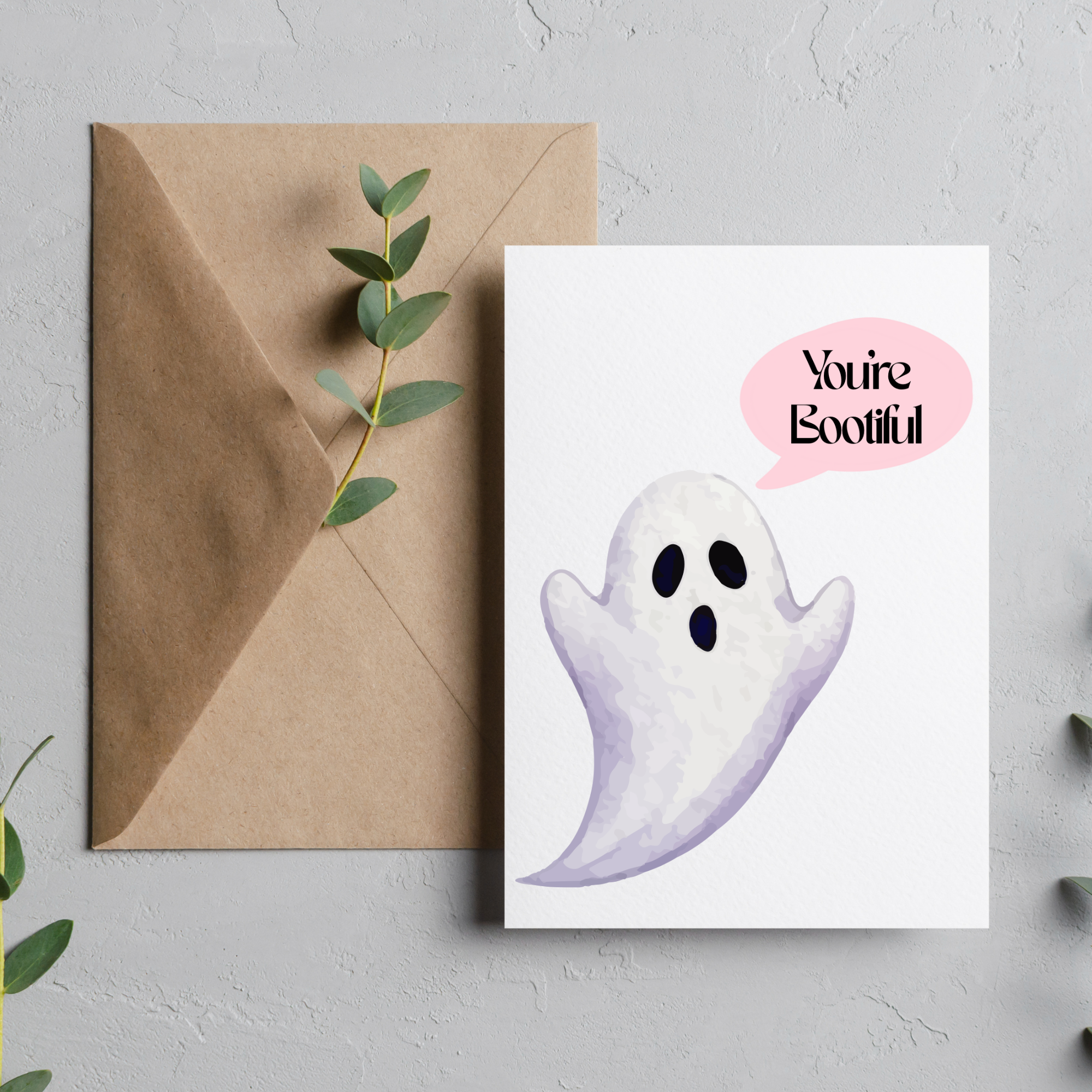 You're Bootiful - Blank Greeting Card