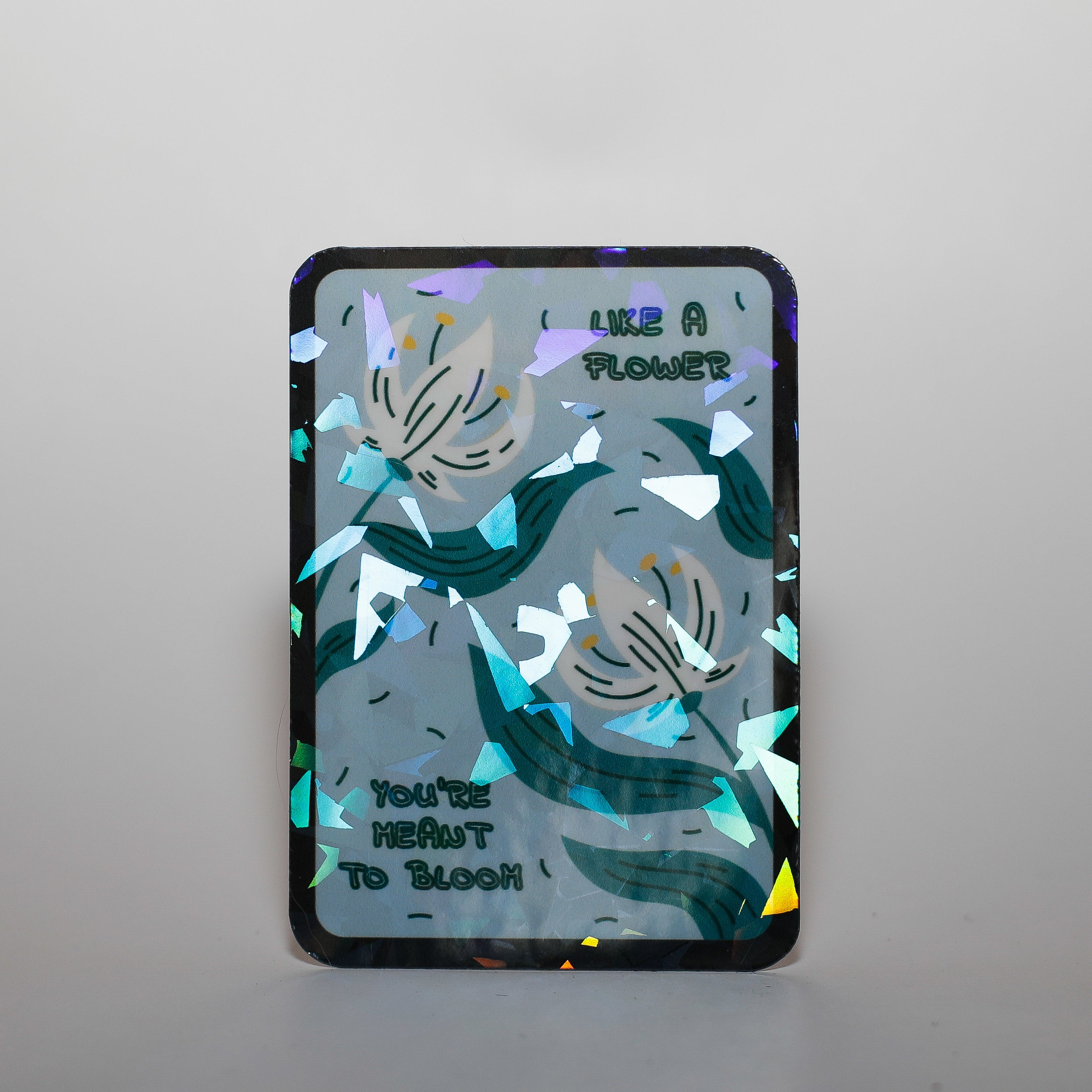 You're Meant to Bloom Sticker