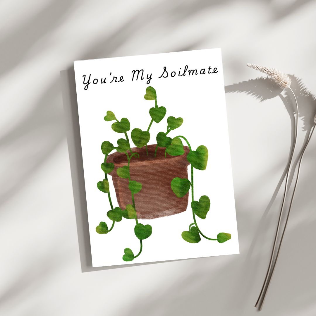 You're My Soilmate - Blank Greeting Card - Urban Sprouts