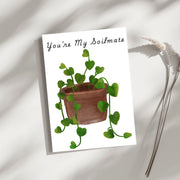 You're My Soilmate - Blank Greeting Card - Urban Sprouts