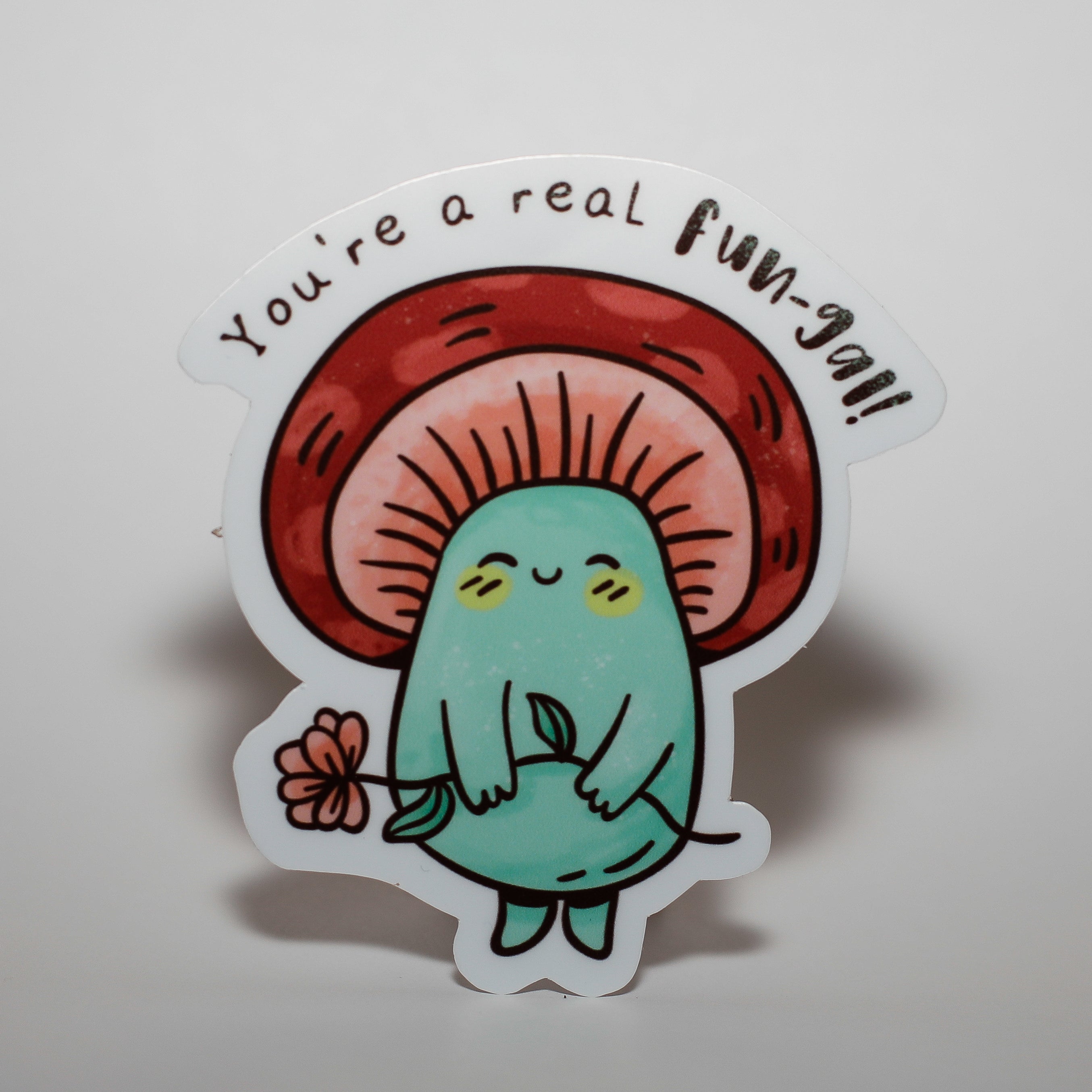 You're a Real Fun-Gal Sticker
