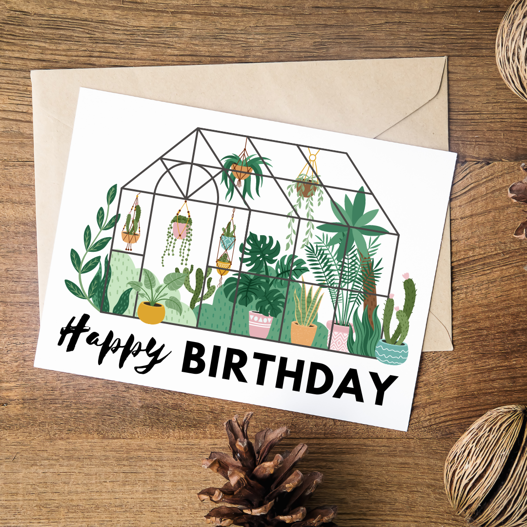 Happy Birthday Greenhouse - Blank Greeting Card