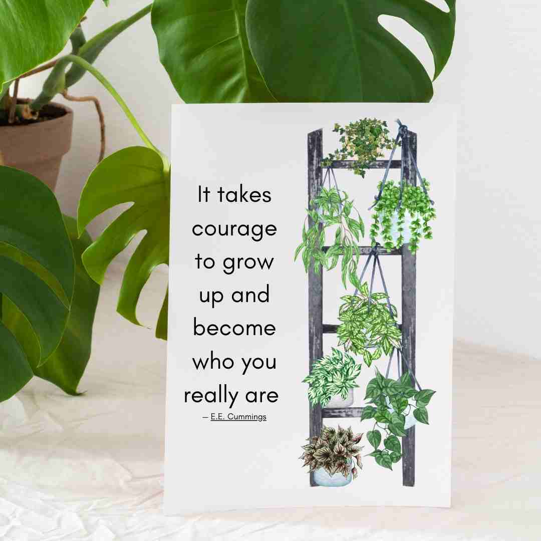 It Takes Courage to Grow Plant Ladder - Blank Greeting Card