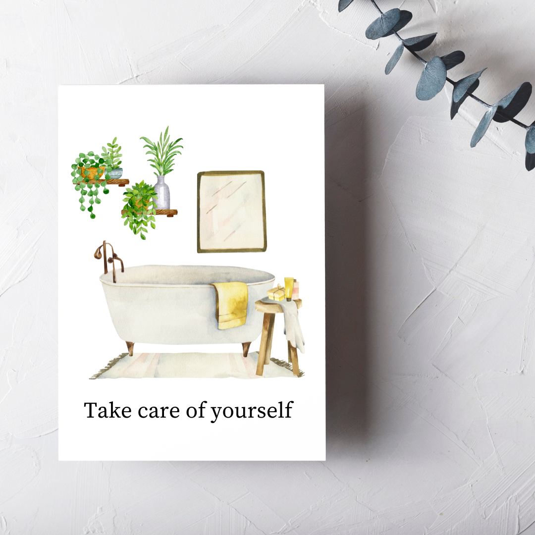 Take Care of Yourself Bath - Blank Greeting Card - Urban Sprouts