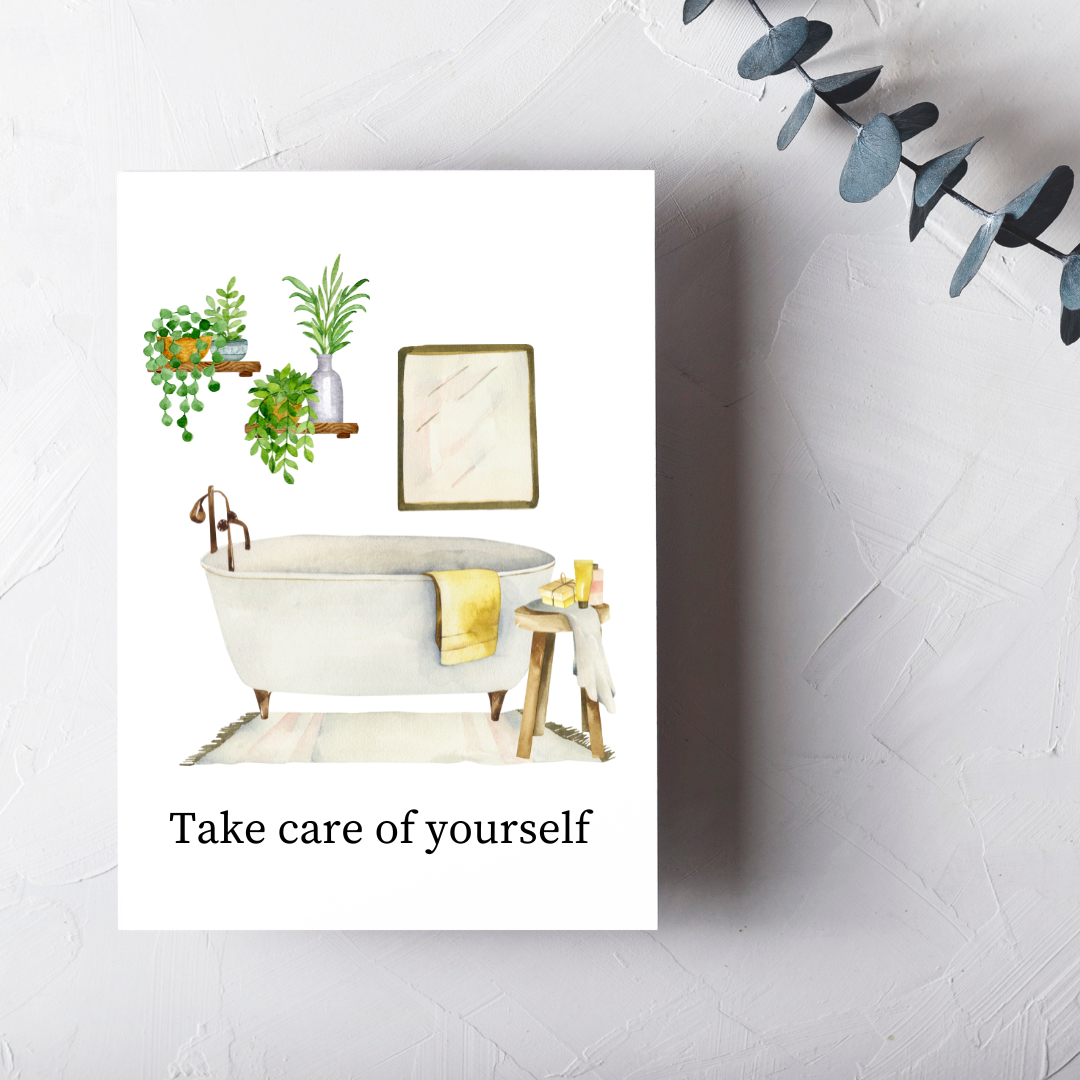 Take Care of Yourself Bath - Blank Greeting Card